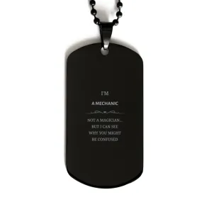 Badass Mechanic Gifts, I'm Mechanic not a magician, Sarcastic Black Dog Tag for Mechanic Birthday Christmas for  Men, Women, Fri